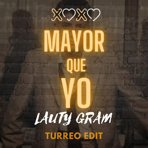 Mayor Que Yo Lauty Gram Turreo Edit Youtube Music