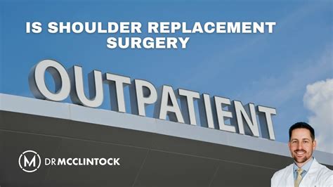 Is Shoulder Replacement Surgery Outpatient Dr Kyle Mcclintock Youtube