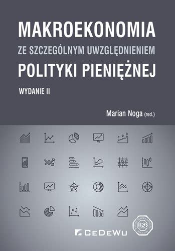 Makroekonomia Ze Szczeg Lnym Uwzgl Dnieniem Polityki Pieni Nej Noga