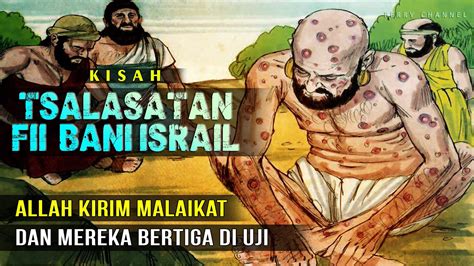 Kisah Orang Bani Israil Yang Di Uji Oleh Allah Dengan Penyakit Dan