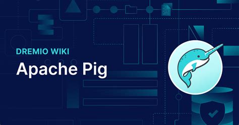 What is Apache Pig? | Apache Pig Uses | Dremio