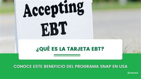 Qué es la tarjeta EBT Cómo usarla Conoce sus beneficios