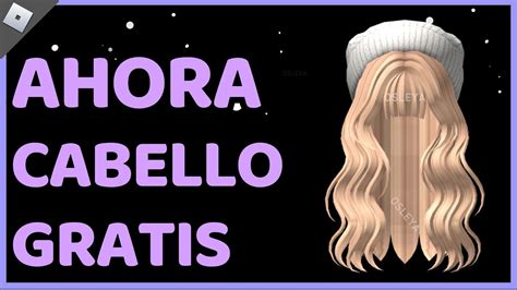 AHORA CABELLO GRATIS EN ROBLOX Roblox Free Items Osleya