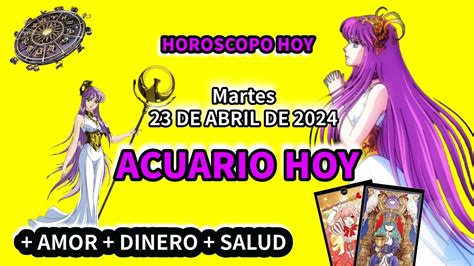 Acuario hoy Horóscopo de hoy Acuario Martes 23 de Abril de 2024 YouTube