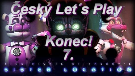 Fnaf Sister Location 7 Part Hra Končí Série Nikoliv Doufám Cz