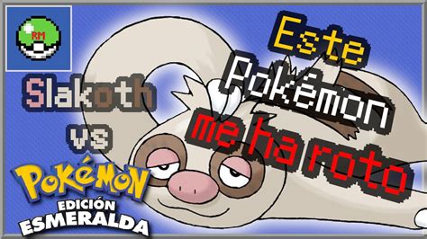 Puede SLAKOTH terminar Pokémon Esmeralda SOLO YouTube