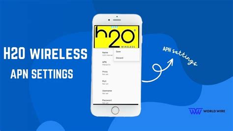 H2O Wireless APN Settings 2024 Complete Guide World Wire