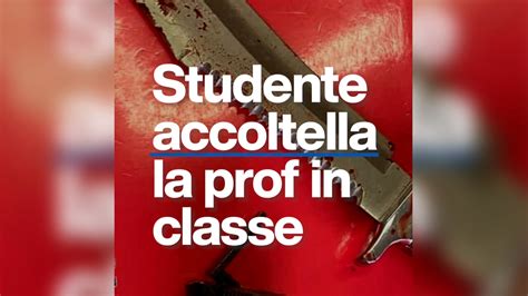 Studente Pugnala La Prof A Scuola Parla La Compagna Di Classe