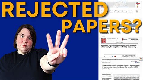 3 Reasons Your Papers Get Rejected And How To Get Your Papers Accepted