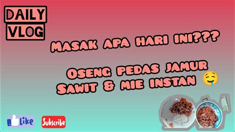 Masak Oseng Jamur Sawit Pedass Youtube