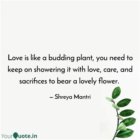 Love Is Like A Budding Pl Quotes Writings By Shreya Mantri