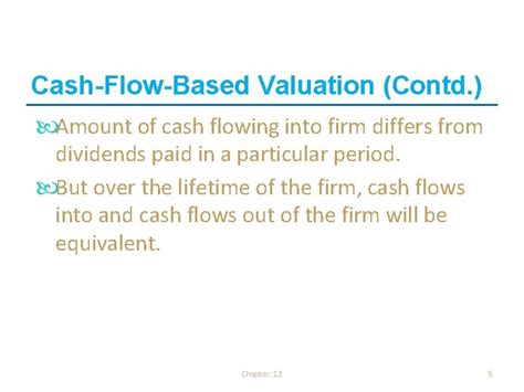 Chapter 12 Valuation Cash Flow Based Approaches Valuing