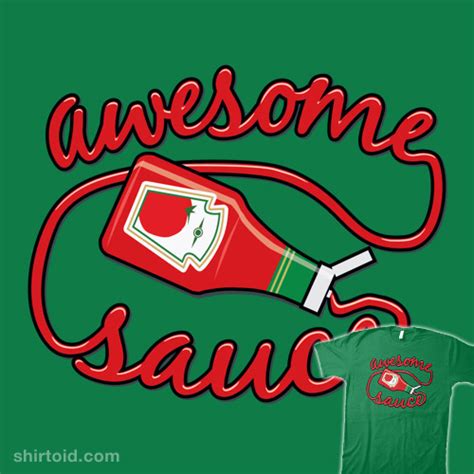 Awesome Sauce | Shirtoid