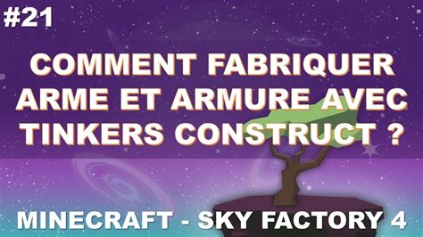 Minecraft Sky Factory 4 TUTO 21 Comment Fabriquer Arme Et Armure