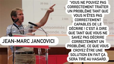 Jancovici comment traiter un problème tant que vous n êtes pas