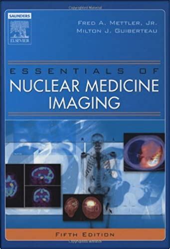 Essentials Of Nuclear Medicine Imaging Th Edition Softarchive