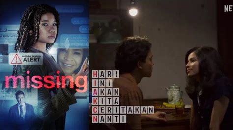 Tayangan Terbaru Netflix Edisi Juli Ada Film Missing Hingga Hari