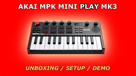 Akai Mpk Mini Play Mk Unboxing Setup Demo Youtube