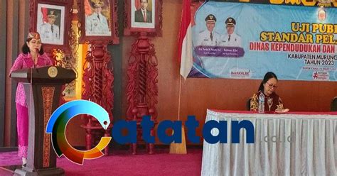 Disdukcapil Mura Gelar Uji Publik Satandar Pelayanan Catatan Co Id