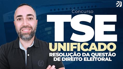 CONCURSO TSE RESOLUÇÃO DA QUESTÃO DE DIREITO ELEITORAL VAR DA QUESTÃO