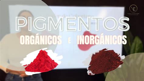 Pigmentos Org Nicos E Inorg Nicos Youtube