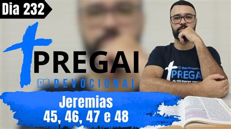 Devocional Pregai Dia 232 Jeremias 45 46 47 E 48 QUEM FOI