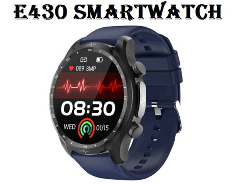 E430 SmartWatch 2023 Specs Price Pros Cons Chinese Smartwatches