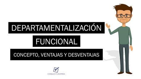 Departamentalización funcional Ventajas y Desventajas YouTube