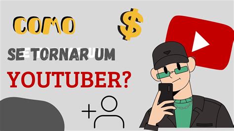 COMO SE TORNAR UM YOUTUBER YouTube