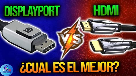 HDMI Vs DISPLAYPORT CUAL ES EL MEJOR EXPLICADO YouTube