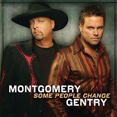 Montgomery Gentry - Some People Change Lyrics and Tracklist | Genius