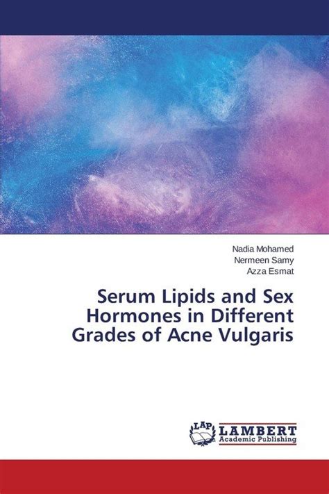 Serum Lipids And Sex Hormones In Different Grades Of Acne Vulgaris