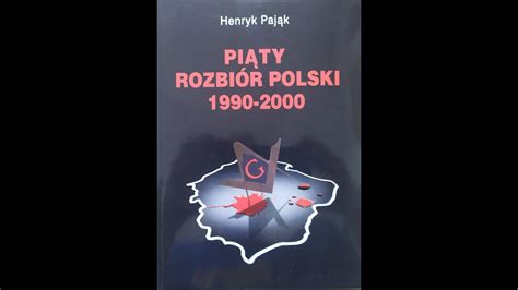 Pi Ty Rozbi R Polski Henryk Paj K Rozmowy Niedoko Czone