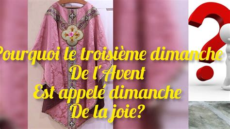 Pourquoi le troisième dimanche de l Avent est appelé dimanche de joie