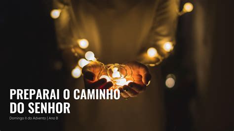 Domingo II Do Advento Ano B O Canto Na Liturgia