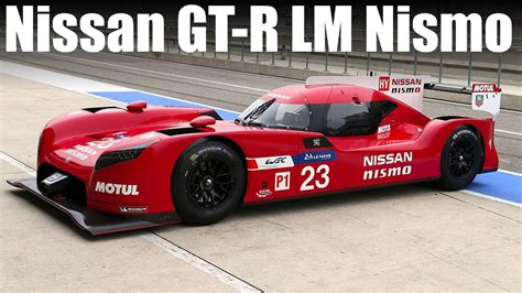 Nissan Gt R Lm Nismo Le Mans Genius Or Disaster Technical