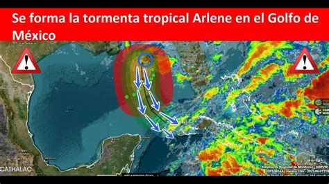 Se Forma La Tormenta Tropical Arlene En El Golfo De M Xico Youtube