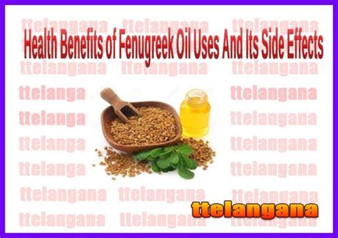 Health Benefits Of Fenugreek Oil Uses And Its Side Effects