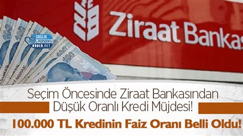 Seçim Öncesinde Ziraat Bankasından Düşük Oranlı Kredi Müjdesi 100 000