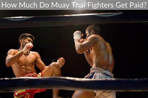 How Much Do Muay Thai Fighters Get Paid? - mmawsof.com