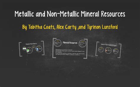 Metallic and Non-Metallic Mineral Resources by Tabitha Coats on Prezi