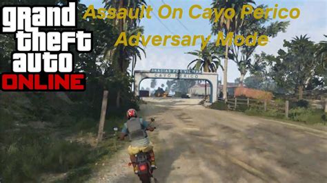 Gta Online Adversary Mode Assault On Cayo Perico Gameplay Youtube