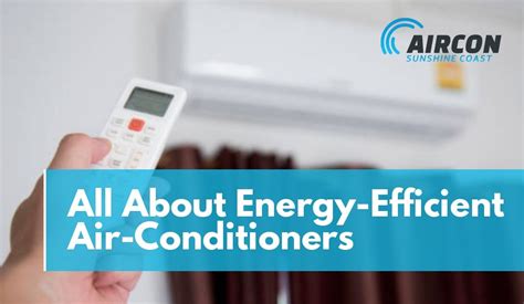 All About Energy-Efficient Air-Conditioners - Air Con Sunshine Coast