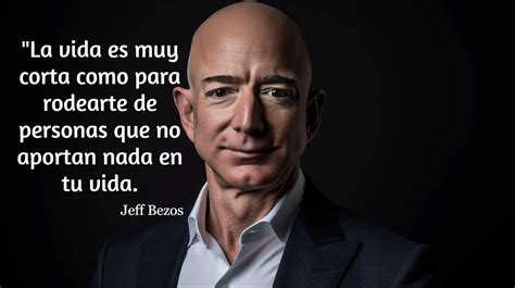 30 Frases De Jeff Bezos Para Motivarte Sigue Adelante