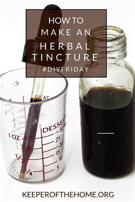 How To Make An Herbal Tincture Diyfriday Keeper Of The Home Herbal