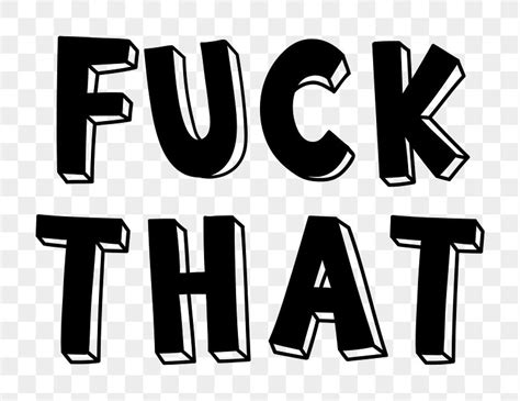 Fuck That Png Word Typography Premium PNG Sticker Rawpixel