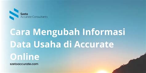 Cara Mengubah Informasi Data Usaha Di Accurate Online