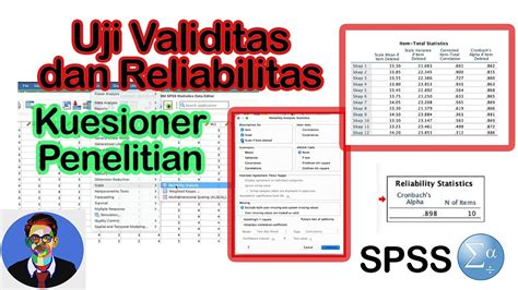 Penjelasan Dan Langkah Uji Validitas Dan Reliabilitas Kuesioner