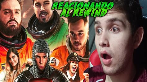 El Mejor Rewind De La Historia Reacci N Al Rewind Hispano