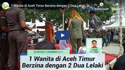 Seorang Wanita Di Aceh Timur Dicambuk 100 Kali Karena Berzina Dengan